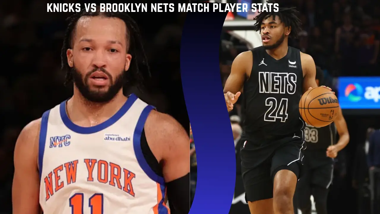 knicks vs brooklyn nets match player stats